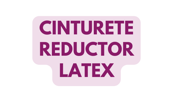 cinturete reductor latex